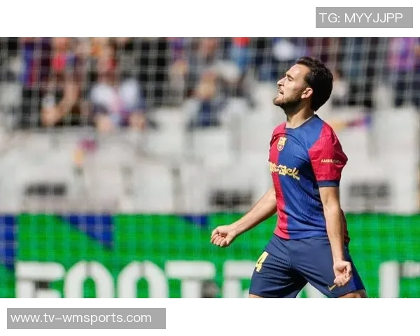 埃里克加西亚与巴萨续约谈判顺利新合同将延续至2029年