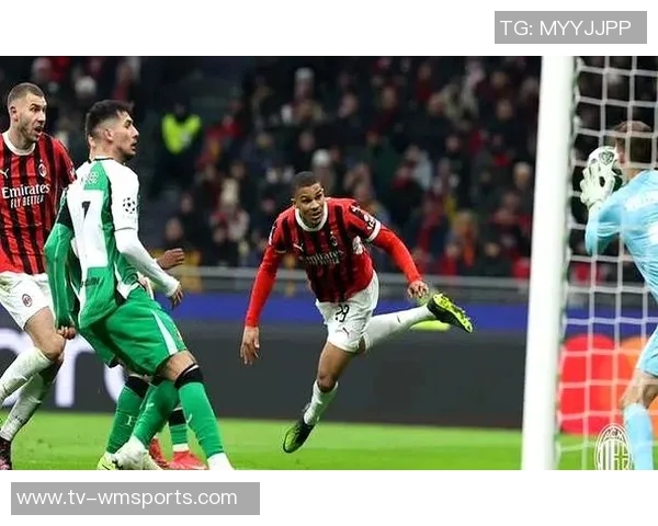 米兰本赛季意甲强势表现对欧战区对手取得四胜一平仅失一球